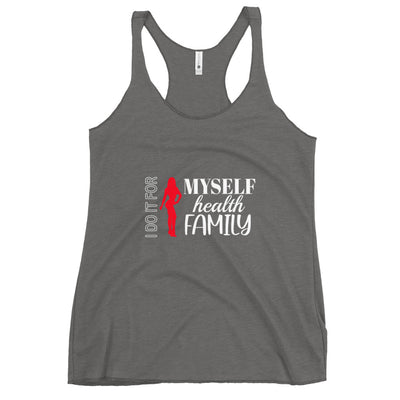 Fitness Racerback Tank Top For Women -  I Do It For Myself Health Family