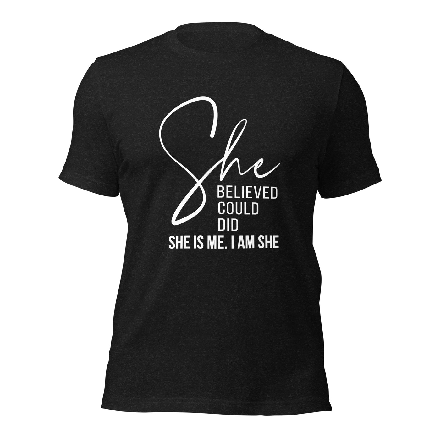 Unisex T-Shirt - She Believed