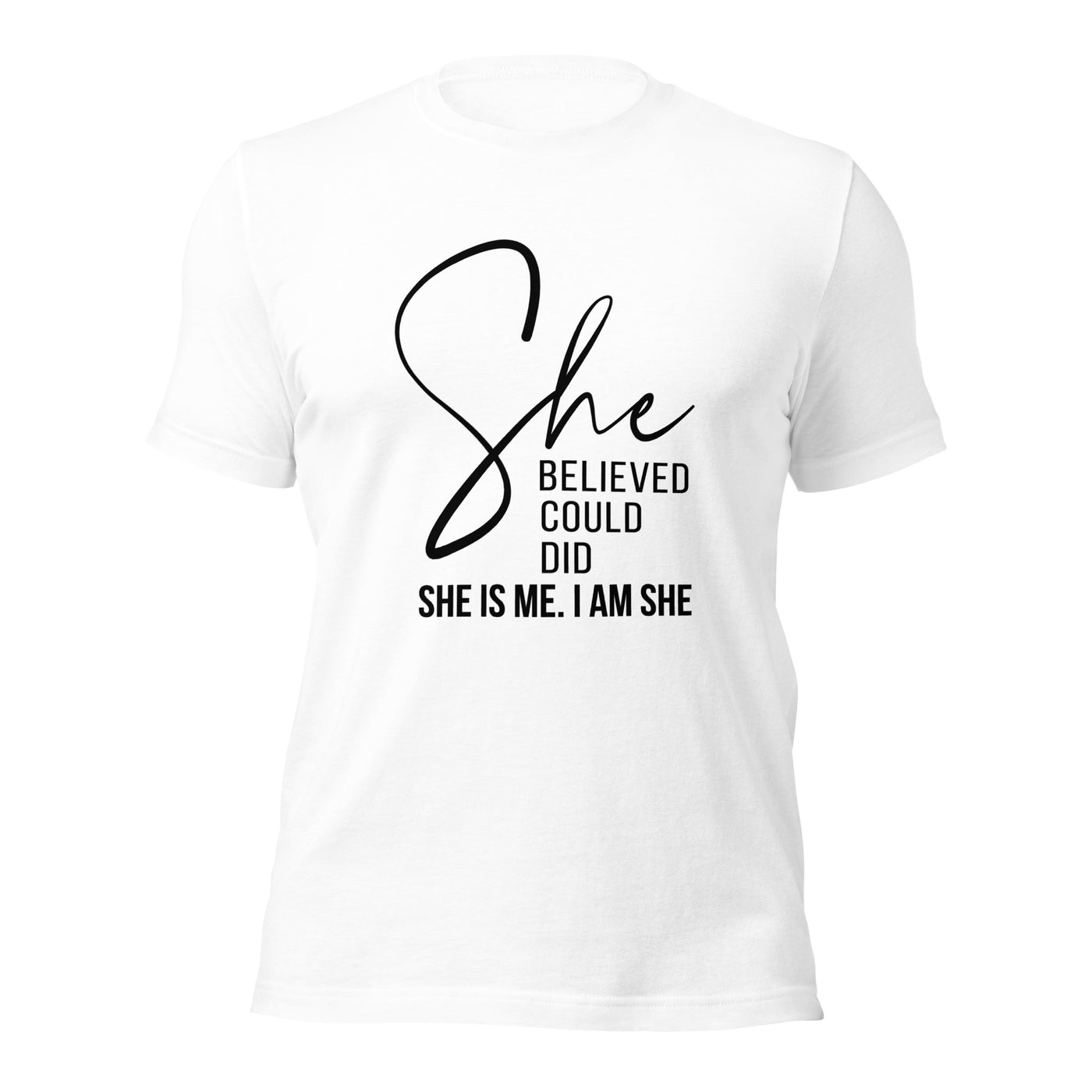 Unisex T-Shirt - She Believed