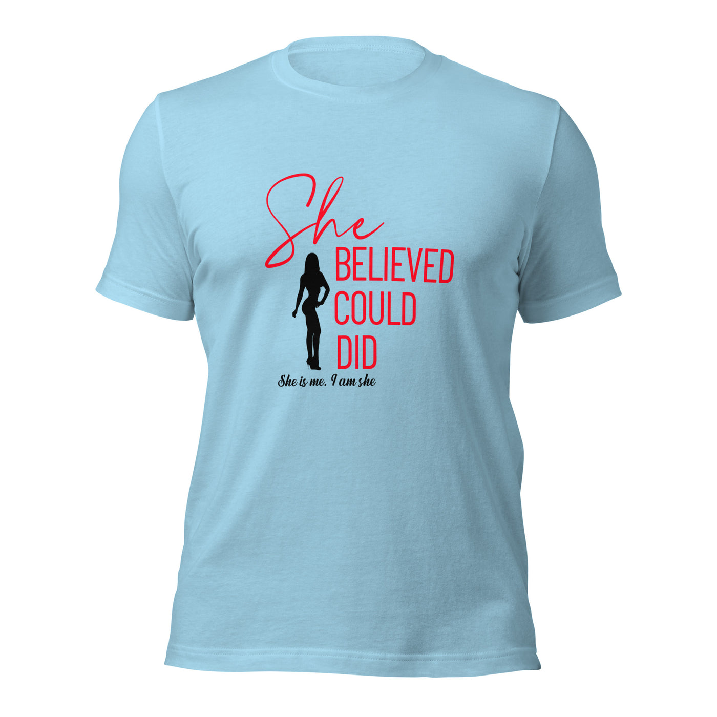 Unisex T-Shirt - She Believed