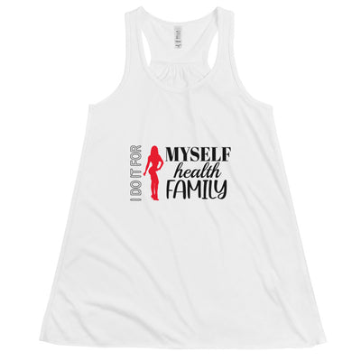 Women Racerback Flowy Tank Top - I Do It For Myself Health Family