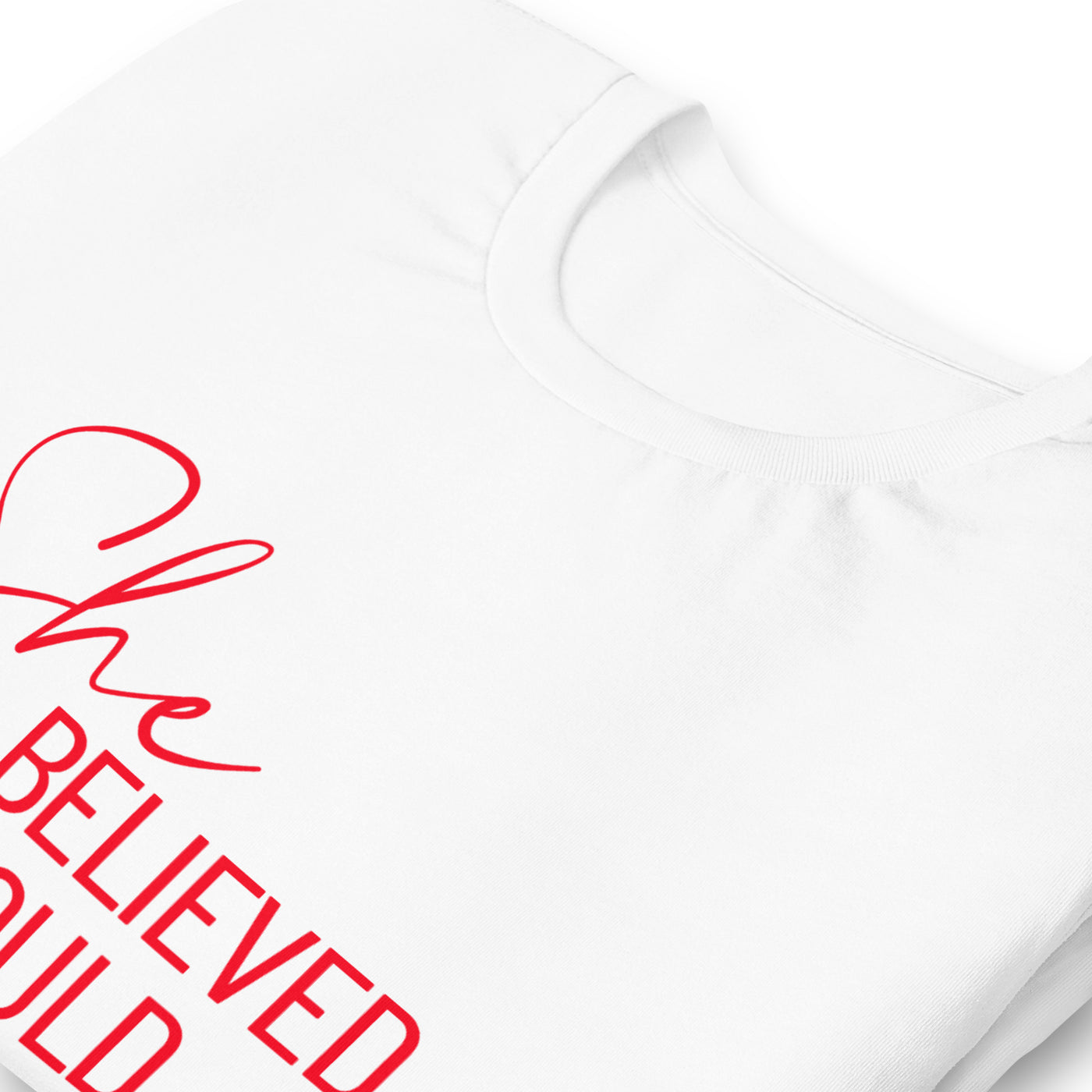 Unisex T-Shirt - She Believed