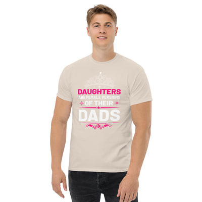 Daughters are female versions of their  dads only with a tiera