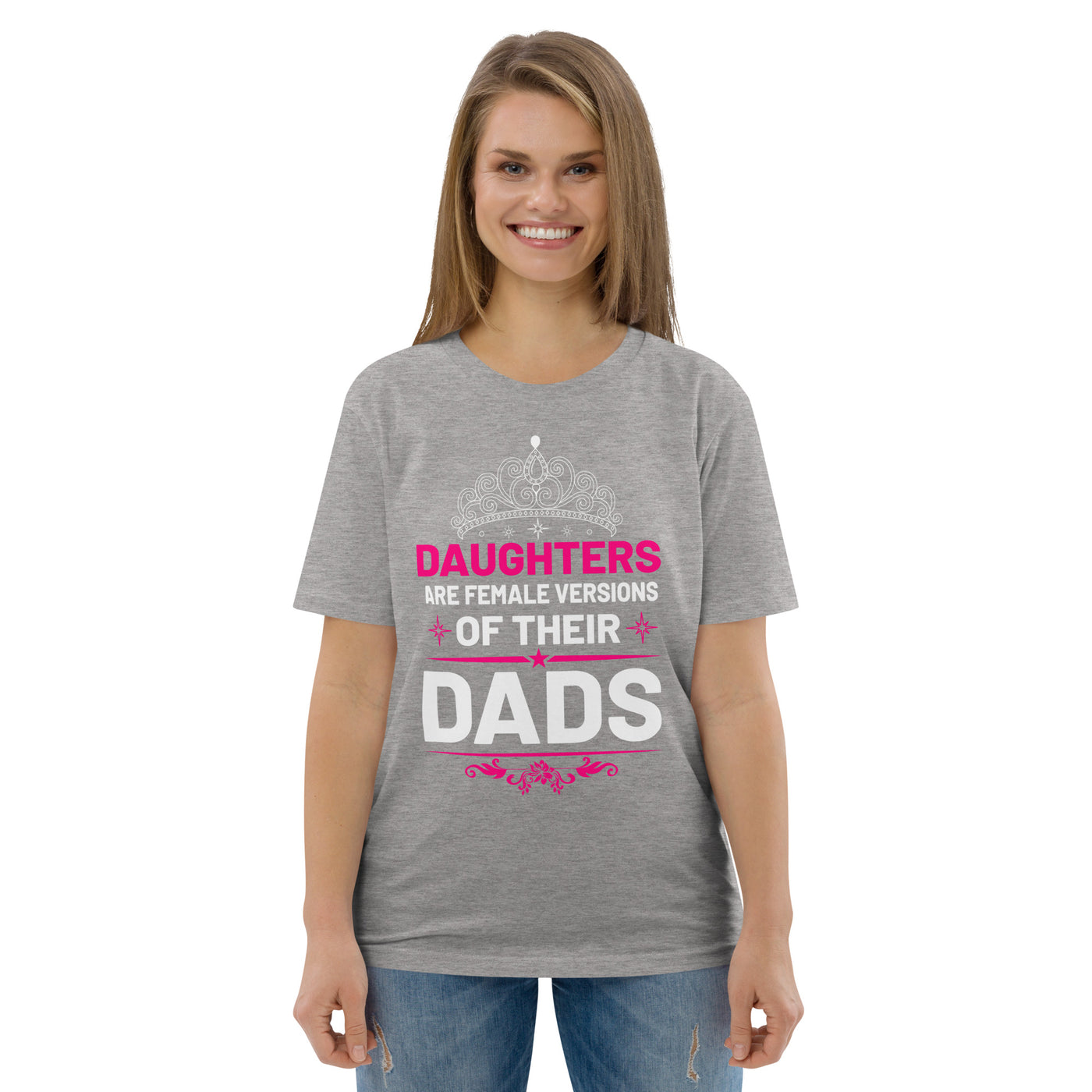 Daughters are female versions of their  dads only with a tiera