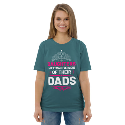 Daughters are female versions of their  dads only with a tiera